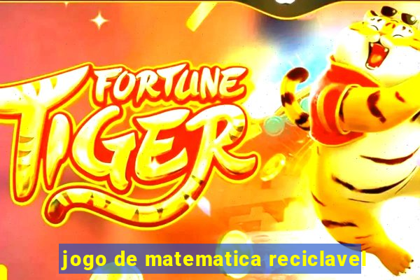 jogo de matematica reciclavel